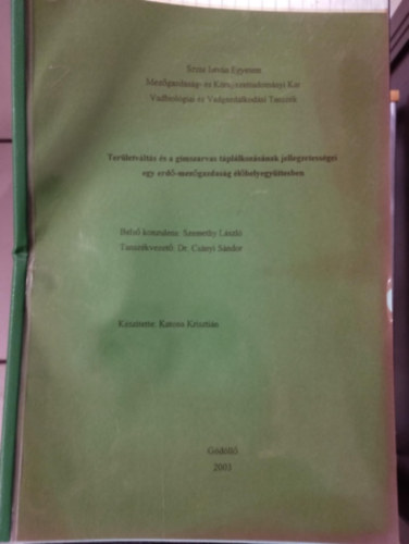 Ismeretlen Szerz� - Ter�letv�lt�s �s a g�mszarvas t�pl�lkoz�s�nak jellegzetess�gei egy erd�- mez�gazdas�g �l�helyegy�ttesben