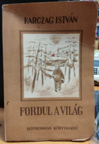 Karczag István - Fordul a világ - elbeszélések