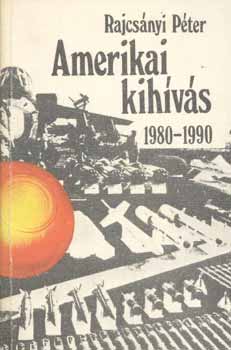 Rajcsnyi Pter - Amerikai kihvs 1980-1990