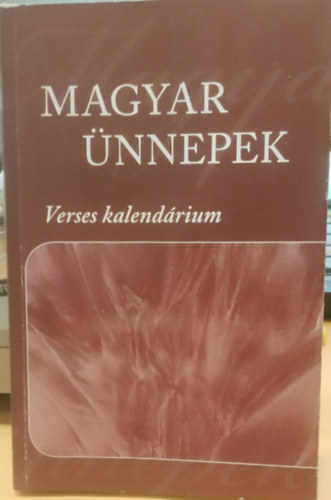 Pomog�ts B�la - Magyar �nnepek - Verses kalend�rium 236 vers