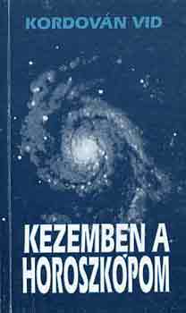 Kordovn Vid - Kezemben a horoszkpom