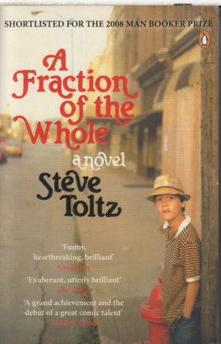 Steve Toltz - A Fraction of The Whole