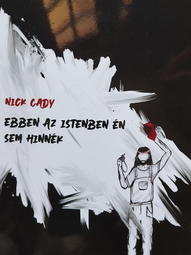 Nick Cady - Ebben az Istenben én sem hinnék