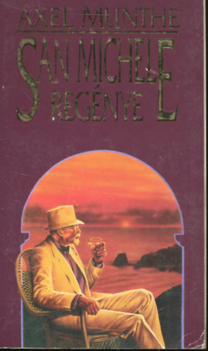 Axel Munthe - San Michele regnye
