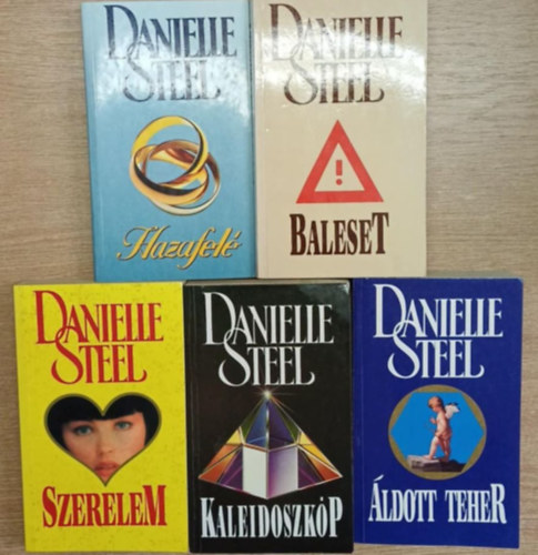 Danielle Steel - 5 db Danielle Steel romantikus reg�ny: Hazafel� - Baleset - Szerelem - Kaleidoszk�p - �ldott teher