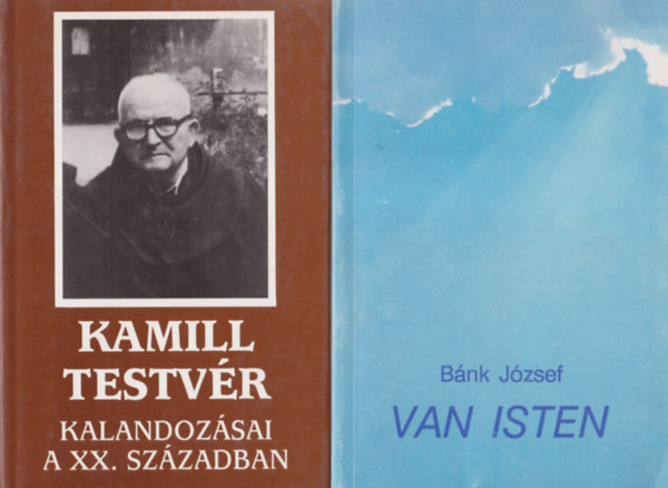 Sinkó Ferenc, P. Hevenesi János, Lukáts Márta Bánk József - 4 db vallási könyv: Van Isten + Kamill testvér kalandozásai a XX. Században + Akit keresztülszúrtak + Virágok imája