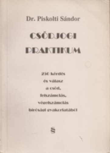 Piskolti S�ndor - Cs�djogi praktikum