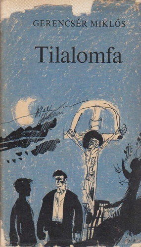 Gerencsér Miklós - Tilalomfa
