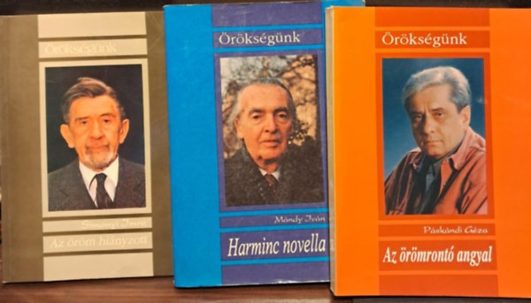 Simonyi Imre, Iv�n M�ndy P�sk�ndi G�za - 3 db az �r�ks�g�nk sorozatb�l K�NYVMENT� AJ�NLAT: Az �r�mront� angyal+Az �r�m hi�nyzott+Harminc novella