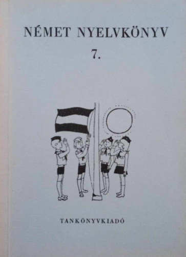 N�met nyelvk�nyv az �ltal�nos iskola 7. oszt�lya sz�m�ra