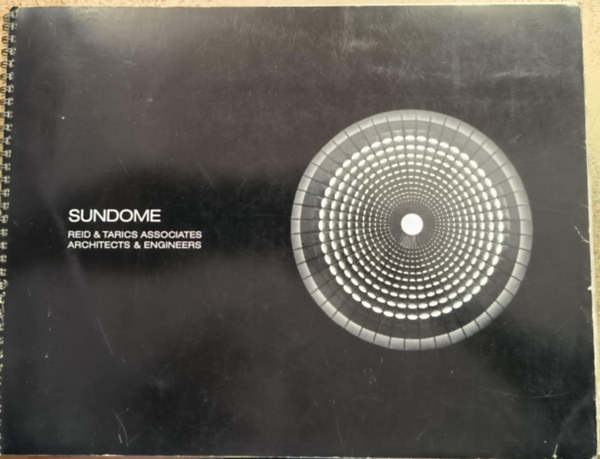 Sundome - Reid and Tarics Associates. Architects and Engineers
