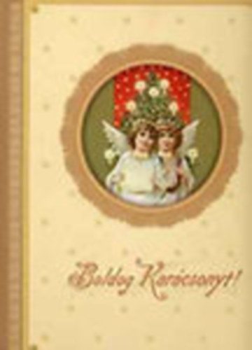 Szikora Zsuzsa  (vl.) - Boldog karcsonyt! (Rgi s jabb kessgek, nnepi szoksok)