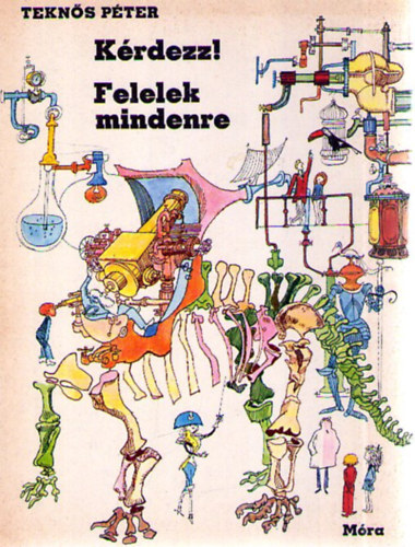 Tekn�s P�ter - K�rdezz! Felelek mindenre (technika, fizika)