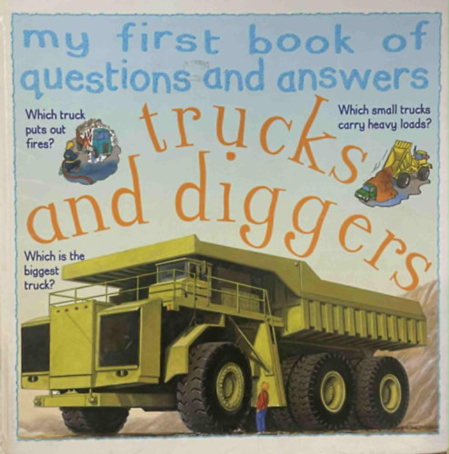 James Pickering - My first book of questions and answers: trucks and diggers
