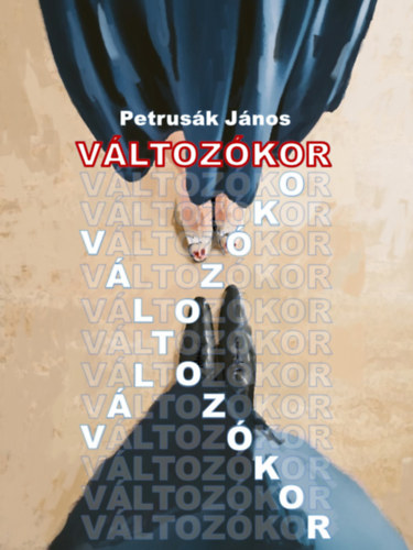 Petrusák János - Változókor