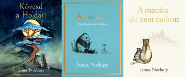 James Norbury - 3 db James Norbury meseknyv: A macska, aki zent tantott + Az utazs - Nagy Panda s Kicsi Srkny + Kvesd a Holdat!