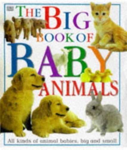 The Big Book of Baby Animals
