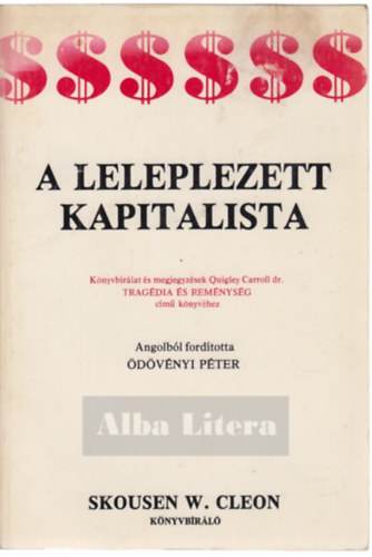 Skousen W. Cleon - A leleplezett kapitalista