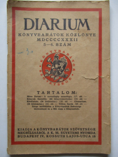 Czakó Elemér (szerk.) - Diarium - Könyvbarátok közlönye - 1932. 5-6. szám