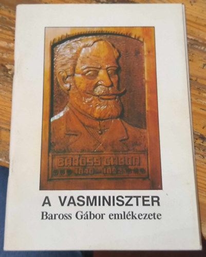 A vasminiszter - Baross Gbor emlkezete