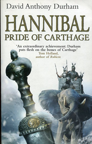 David Anthony Durham - Hannibal - Pride of Carthage