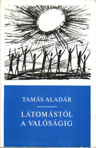Tams Aladr - Ltomstl a valsgig