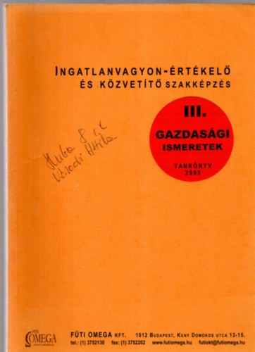 Ingatlanvagyon-értékelő és közvetítő szakképzés A-III modul - Gazdasági ismeretek