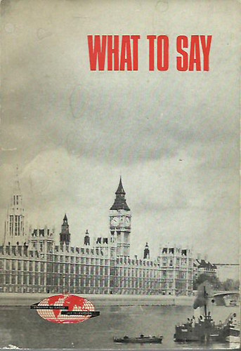 What To Say - when you are in London