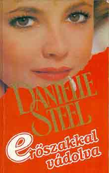 Danielle Steel - Er�szakkal v�dolva