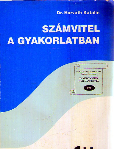 Dr. Horvth Katalin - SZMVITEL A GYAKORLATBAN 1999.