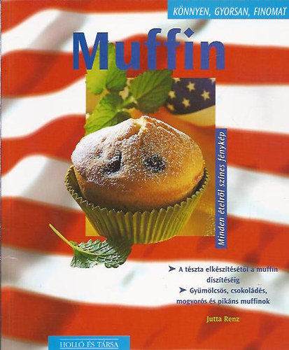 Jutta Renz - Muffin (knnyen, gyorsan, finomat)