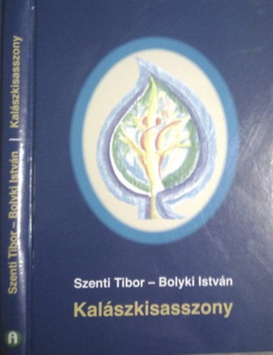 Szenti Tibor - Kalszkisasszony- Trtnetek a szerelemrl
