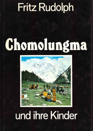 Rudolph Fritz - Chomolungma und ihre kinder