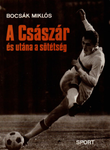 Bocs�k Mikl�s - A Cs�sz�r �s ut�na a s�t�ts�g