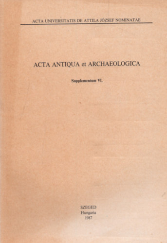 Szádeczky-Kardos Maróti - Supplementum VI. (Acta Antiqua et Archaeologica)- Kisebb dolgozatok a klasszikafilológia és a régészet köréből XXII.