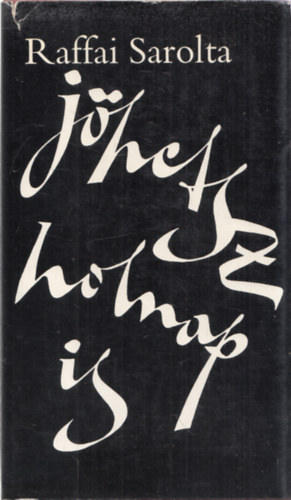 Raffai Sarolta - Jöhetsz holnap is (dedikált)