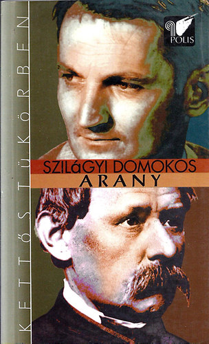 Szilágyi Domokos - Kortársunk, Arany János