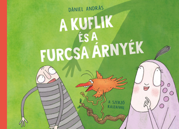 Dniel Andrs - A kuflik s a furcsa rnyk