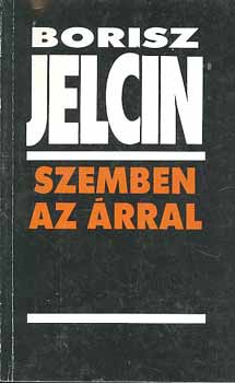 Bobis Jelcin - Szemben az árral (önéletrajz,Boris Jelcin)