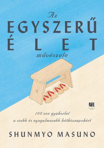 Shunmyo Masuno - ZEN - Az egyszer let mvszete
