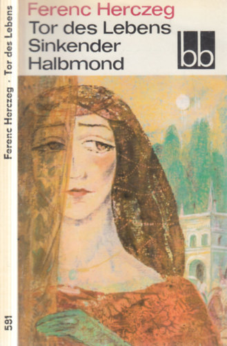 Herczeg Ferenc - Tor des Lebens - Sinkender Halbmond