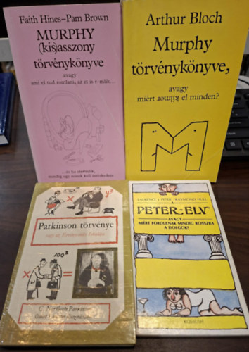 Hines, Faith-Brown, Pam:, Arthur Block, Laurence J. Peter, Raymond Hull C. Northcote Parkinson - 4 db humoros k�tet, K�NYVMENT� AJ�NLAT: Peter-elv avagy mi�rt fordulnak mindig rosszra a dolgok?, Murphy t�rv�nyk�nyve, avagy mi�rt romlik el minden?, Murphy (kis)asszony t�rv�nyk�nyve, avagy ami el tud romlani, az el is romlik...,