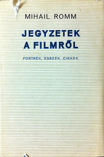 Mihail Romm - Jegyzetek a filmr�l