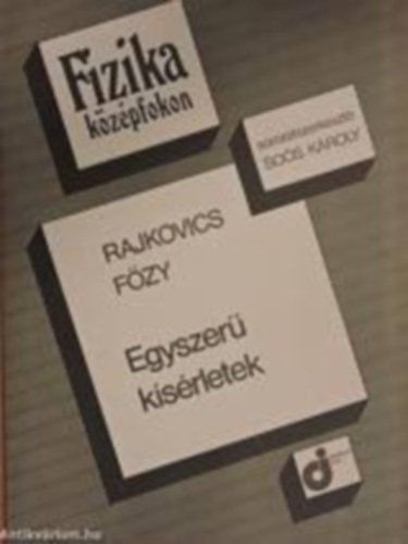 Fzy Istvn -Rajkovics Zsuzsa - Egyszer ksrletek