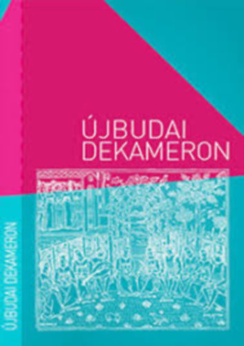 Farkas Zsolt (szerk.) - Újbudai Dekameron