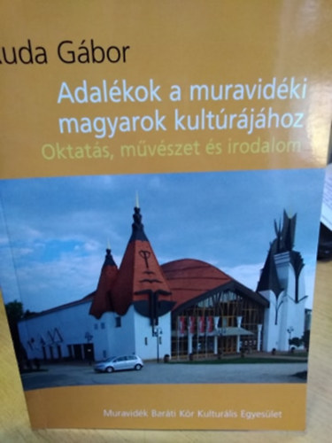 Ruda Gbor - Adalkok a muravidki magyarok kultrjhoz