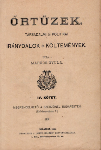 Markos  Gyula - rtzek - Trsadalmi s politikai irnydalok s kltemnyek ( csak a IV. ktet  )