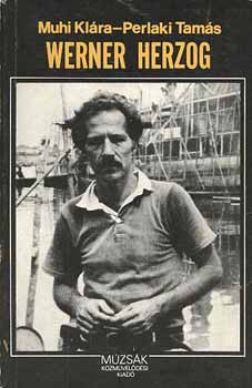 Muhi Kl�ra-Perlaki Tam�s - Werner Herzog