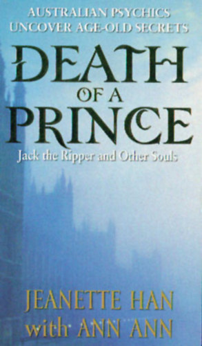 Ann Suranyi Jeanette Han - Death Of A Prince: Jack The Ripper And Other Stories