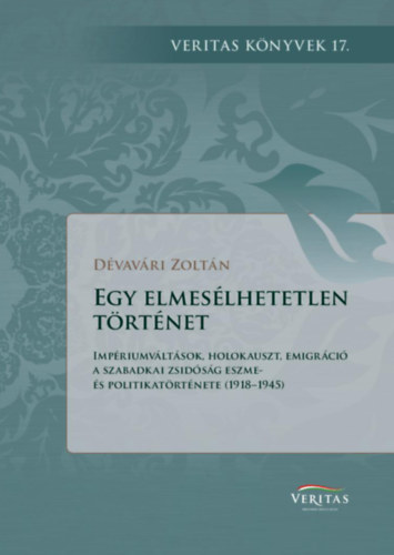 D�vav�ri Zolt�n - Egy elmes�lhetetlen t�rt�net